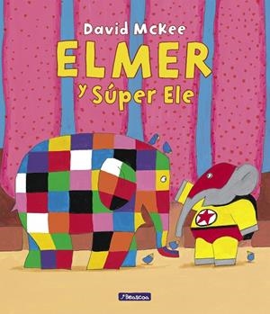 ELMER. UN CUENTO - ELMER Y SÚPER ELE | 9788448867034 | MCKEE, DAVID | Galatea Llibres | Librería online de Reus, Tarragona | Comprar libros en catalán y castellano online