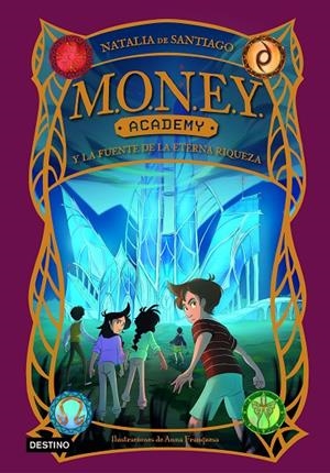 MONEY ACADEMY 1. MONEY ACADEMY Y LA FUENTE DE LA ETERNA RIQUEZA | 9788408280422 | DE SANTIAGO, NATALIA | Galatea Llibres | Llibreria online de Reus, Tarragona | Comprar llibres en català i castellà online