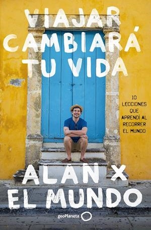 VIAJAR CAMBIARÁ TU VIDA | 9788408283768 | ESTRADA, ALAN | Galatea Llibres | Librería online de Reus, Tarragona | Comprar libros en catalán y castellano online