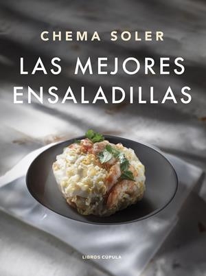 LAS MEJORES ENSALADILLAS | 9788448040659 | SOLER, CHEMA | Galatea Llibres | Llibreria online de Reus, Tarragona | Comprar llibres en català i castellà online