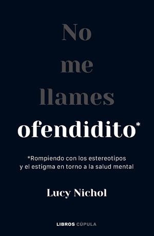 NO ME LLAMES OFENDIDITO | 9788448040703 | NICHOL, LUCY | Galatea Llibres | Llibreria online de Reus, Tarragona | Comprar llibres en català i castellà online