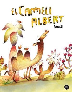 EL CAMELL ALBERT | 9788413897394 | GUSTI | Galatea Llibres | Llibreria online de Reus, Tarragona | Comprar llibres en català i castellà online