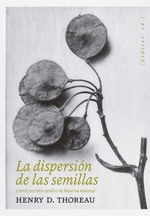 LA DISPERSIÓN DE LAS SEMILLAS | 9788418998478 | THOREAU, HENRY D. | Galatea Llibres | Llibreria online de Reus, Tarragona | Comprar llibres en català i castellà online
