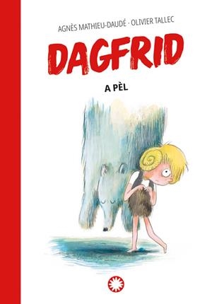 DAGFRID A PÈL | 9788419401991 | MATHIEU-DAUDÉ, AGNÈS | Galatea Llibres | Librería online de Reus, Tarragona | Comprar libros en catalán y castellano online