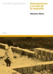 SUBURBANISMO Y EL ARTE DE LA MEMORIA | 9788425219948 | MAROT, SEBASTIEN | Galatea Llibres | Librería online de Reus, Tarragona | Comprar libros en catalán y castellano online