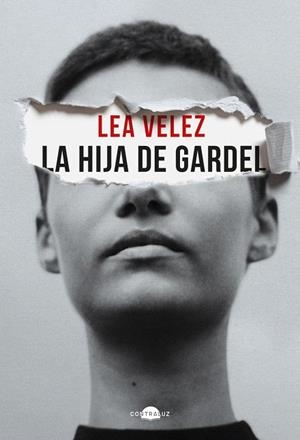 LA HIJA DE GARDEL | 9788418945748 | VÉLEZ, LEA | Galatea Llibres | Llibreria online de Reus, Tarragona | Comprar llibres en català i castellà online
