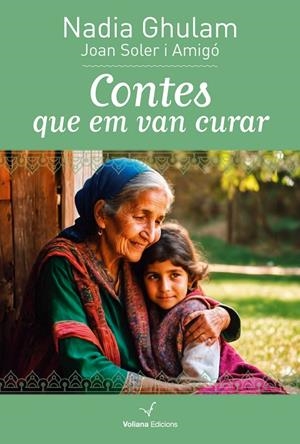 CONTES QUE EM VAN CURAR | 9788412777543 | GHULAM, NADIA | Galatea Llibres | Llibreria online de Reus, Tarragona | Comprar llibres en català i castellà online