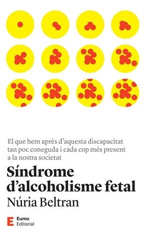 SINDROME D'ALCOHOLISME FETAL | 9788497668149 | BELTRAN CENTELLES, NÚRIA | Galatea Llibres | Llibreria online de Reus, Tarragona | Comprar llibres en català i castellà online