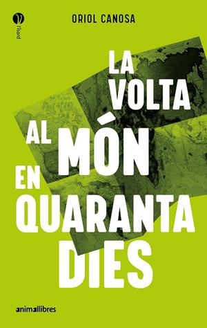 LA VOLTA AL MON EN QUARANTA DIES | 9788419659835 | ORIOL CANOSA | Galatea Llibres | Librería online de Reus, Tarragona | Comprar libros en catalán y castellano online