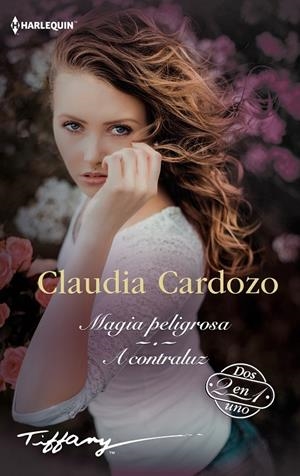 MAGIA PELIGROSA / A CONTRALUZ | 9788411806923 | CARDOZO, CLAUDIA | Galatea Llibres | Llibreria online de Reus, Tarragona | Comprar llibres en català i castellà online