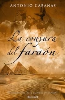CONJURA DEL FARAON, LA | 9788466625906 | CABANAS, ANTONIO | Galatea Llibres | Llibreria online de Reus, Tarragona | Comprar llibres en català i castellà online