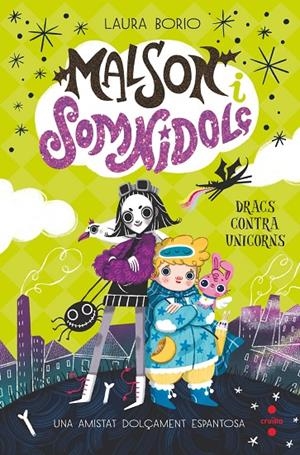 DRACS CONTRA UNICORNS 1 MALSON I SOMNIDOLÇ | 9788466157025 | BORIO, LAURA | Galatea Llibres | Llibreria online de Reus, Tarragona | Comprar llibres en català i castellà online