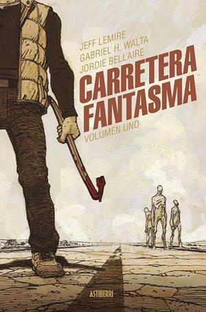 CARRETERA FANTASMA 1 | 9788419670472 | LEMIRE, JEFF/HERNÁNDEZ WALTA, GABRIEL | Galatea Llibres | Llibreria online de Reus, Tarragona | Comprar llibres en català i castellà online