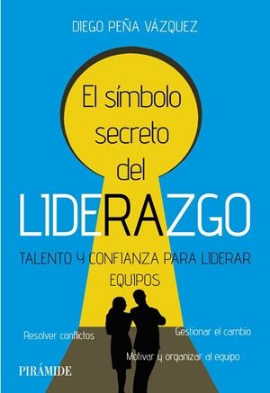 EL SÍMBOLO SECRETO DEL LIDERAZGO | 9788436849059 | PEÑA VÁZQUEZ, DIEGO | Galatea Llibres | Librería online de Reus, Tarragona | Comprar libros en catalán y castellano online