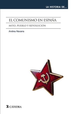 EL COMUNISMO EN ESPAÑA | 9788437647272 | NAVARRA, ANDREU | Galatea Llibres | Librería online de Reus, Tarragona | Comprar libros en catalán y castellano online