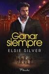 GANAR SIEMPRE | 9788410070325 | SILVER, ELSIE | Galatea Llibres | Librería online de Reus, Tarragona | Comprar libros en catalán y castellano online
