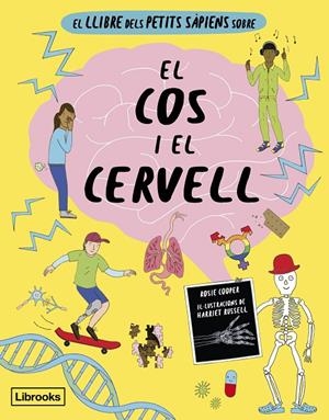 EL LLIBRE DELS PETITS SÀPIENS SOBRE EL COS I EL CERVELL | 9788412725384 | COOPER, ROSIE | Galatea Llibres | Llibreria online de Reus, Tarragona | Comprar llibres en català i castellà online