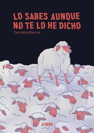 LO SABES AUNQUE NO TE LO HE DICHO | 9788419670571 | SIERRA, CANDELA | Galatea Llibres | Llibreria online de Reus, Tarragona | Comprar llibres en català i castellà online
