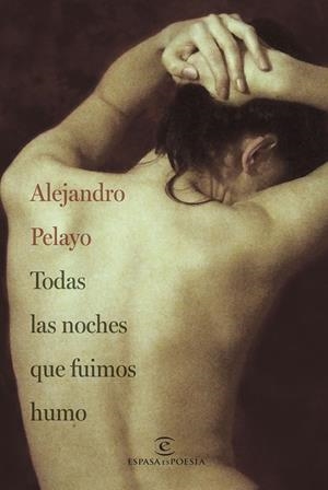 TODAS LAS NOCHES QUE FUIMOS HUMO | 9788467072235 | PELAYO, ALEJANDRO | Galatea Llibres | Librería online de Reus, Tarragona | Comprar libros en catalán y castellano online