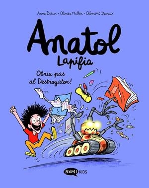 ANATOL LAPIFIA VOL.7 OBRIU PAS AL DESTROYATOR! | 9788419183545 | DIDIER, ANNE/MULLER, OLIVIER | Galatea Llibres | Llibreria online de Reus, Tarragona | Comprar llibres en català i castellà online
