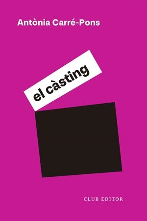 EL CÀSTING | 9788473294331 | CARRÉ-PONS, ANTÒNIA | Galatea Llibres | Llibreria online de Reus, Tarragona | Comprar llibres en català i castellà online