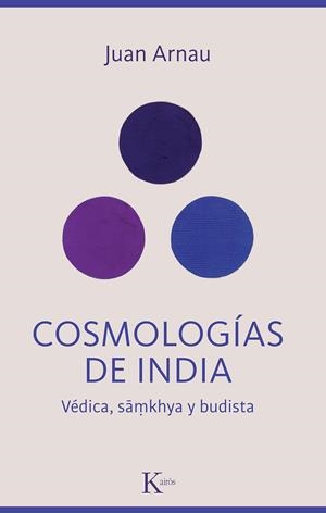 COSMOLOGÍAS DE INDIA | 9788411212342 | ARNAU NAVARRO, JUAN | Galatea Llibres | Llibreria online de Reus, Tarragona | Comprar llibres en català i castellà online