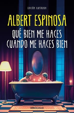 QUÉ BIEN ME HACES CUANDO ME HACES BIEN | 9788466375009 | ESPINOSA, ALBERT | Galatea Llibres | Librería online de Reus, Tarragona | Comprar libros en catalán y castellano online