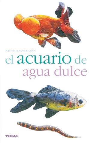 ACUARIO DE AGUA DULCE, EL | 9788430553921 | VARIOS AUTORES | Galatea Llibres | Llibreria online de Reus, Tarragona | Comprar llibres en català i castellà online