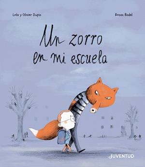 UN ZORRO EN MI ESCUELA | 9788426148681 | DUPIN, OLIVIER | Galatea Llibres | Librería online de Reus, Tarragona | Comprar libros en catalán y castellano online