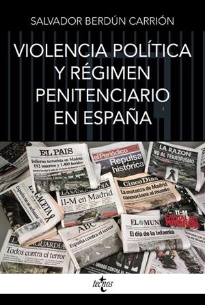 VIOLENCIA POLÍTICA Y RÉGIMEN PENITENCIARIO EN ESPAÑA | 9788430989805 | BERDÚN CARRIÓN, SALVADOR | Galatea Llibres | Llibreria online de Reus, Tarragona | Comprar llibres en català i castellà online
