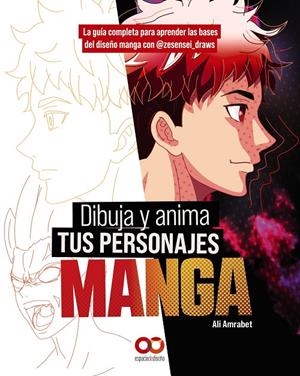 DIBUJA Y ANIMA TUS PERSONAJES MANGA. LA GUÍA COMPLETA PARA APRENDER LAS BASES DE | 9788441548855 | AMRABET, ALI | Galatea Llibres | Llibreria online de Reus, Tarragona | Comprar llibres en català i castellà online