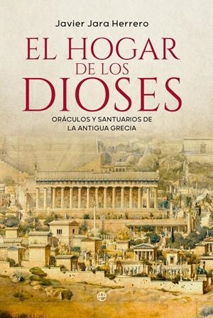 EL HOGAR DE LOS DIOSES | 9788413847573 | JARA, JAVIER | Galatea Llibres | Librería online de Reus, Tarragona | Comprar libros en catalán y castellano online