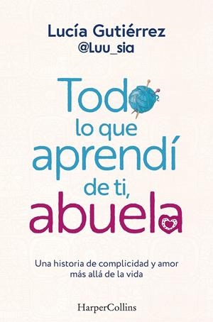 TODO LO QUE APRENDÍ DE TI, ABUELA | 9788410021167 | GUTIERREZ, LUCÍA | Galatea Llibres | Llibreria online de Reus, Tarragona | Comprar llibres en català i castellà online