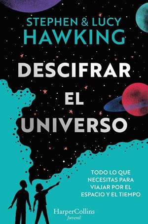 DESCIFRAR EL UNIVERSO | 9788419802064 | HAWKING, STEPHEN/HAWKING, LUCY | Galatea Llibres | Llibreria online de Reus, Tarragona | Comprar llibres en català i castellà online