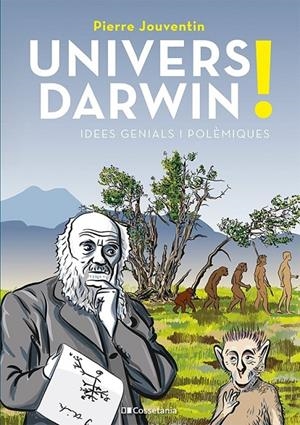 UNIVERS DARWIN! | 9788413563459 | JOUVENTIN, PIERRE | Galatea Llibres | Librería online de Reus, Tarragona | Comprar libros en catalán y castellano online