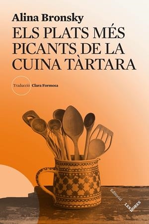 ELS PLATS MÉS PICANTS DE LA CUINA TÀRTARA | 9788412639490 | BRONSKY, ALINA | Galatea Llibres | Llibreria online de Reus, Tarragona | Comprar llibres en català i castellà online
