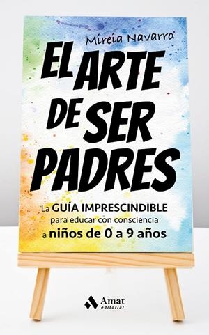 EL ARTE DE SER PADRES | 9788419870049 | NAVARRO VERA, MIREIA | Galatea Llibres | Llibreria online de Reus, Tarragona | Comprar llibres en català i castellà online