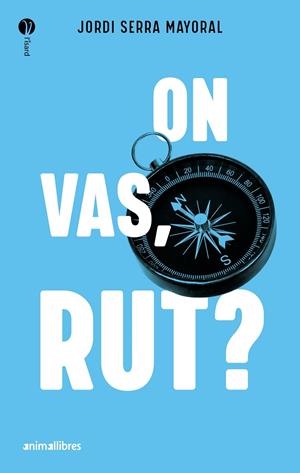 ON VAS, RUT? | 9788419659613 | SERRA MAYORAL, JORDI | Galatea Llibres | Llibreria online de Reus, Tarragona | Comprar llibres en català i castellà online