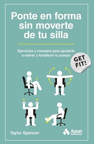 PONTE EN FORMA SIN MOVERTE DE TU SILLA | 9788419870124 | SPENCER, TAYLOR | Galatea Llibres | Llibreria online de Reus, Tarragona | Comprar llibres en català i castellà online