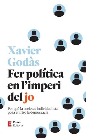 FER POLÍTICA EN L'IMPERI DEL JO | 9788497668279 | GODÀS PÉREZ, XAVIER | Galatea Llibres | Llibreria online de Reus, Tarragona | Comprar llibres en català i castellà online