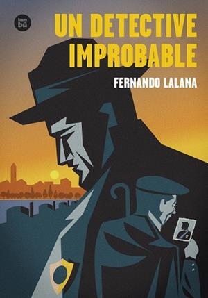 UN DETECTIVE IMPROBABLE | 9788483439494 | LALANA, FERNANDO | Galatea Llibres | Llibreria online de Reus, Tarragona | Comprar llibres en català i castellà online