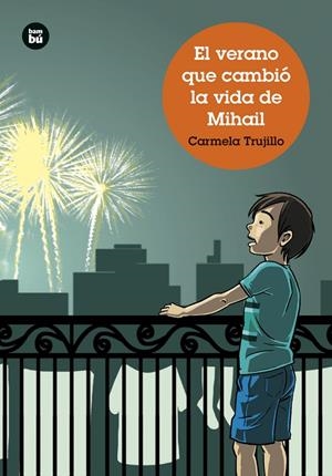 EL VERANO QUE CAMBIÓ LA VIDA DE MIHAIL | 9788483439715 | TRUJILLO, CARMELA | Galatea Llibres | Librería online de Reus, Tarragona | Comprar libros en catalán y castellano online