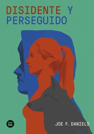 DISIDENTE Y PERSEGUIDO | 9788483439739 | DANIELS, JOE | Galatea Llibres | Librería online de Reus, Tarragona | Comprar libros en catalán y castellano online