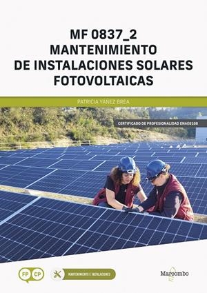 MANTENIMIENTO DE INSTALACIONES SOLARES FOTOVOLTAICAS. *MF 0837_2 | 9788426737694 | YÁÑEZ BREA, PATRICIA | Galatea Llibres | Librería online de Reus, Tarragona | Comprar libros en catalán y castellano online