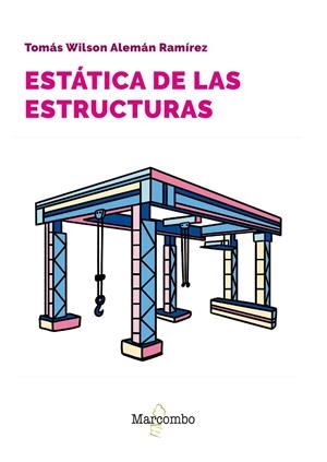 ESTÁTICA DE LAS ESTRUCTURAS | 9788426737465 | ALEMÁN RAMÍREZ, TOMÁS WILSON | Galatea Llibres | Librería online de Reus, Tarragona | Comprar libros en catalán y castellano online