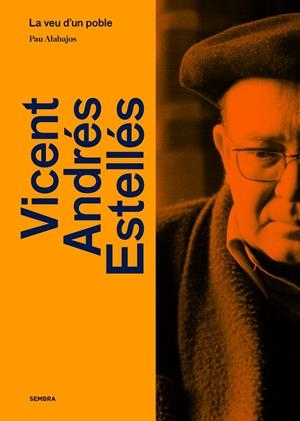 VICENT ANDRES ESTELLES LA VEU D'UN POBLE | 9788410198005 | ALABAJOS, PAU | Galatea Llibres | Librería online de Reus, Tarragona | Comprar libros en catalán y castellano online