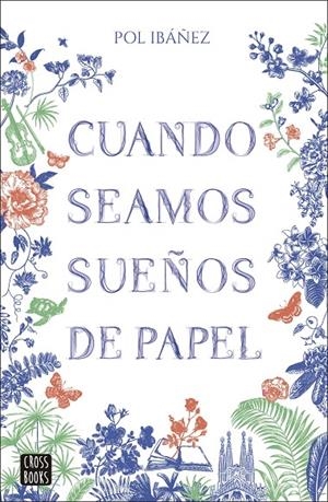 CUANDO SEAMOS SUEÑOS DE PAPEL | 9788408283379 | IBÁÑEZ, POL | Galatea Llibres | Llibreria online de Reus, Tarragona | Comprar llibres en català i castellà online