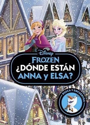 FROZEN. ¿DÓNDE ESTÁN ANNA Y ELSA? | 9788419547781 | Galatea Llibres | Librería online de Reus, Tarragona | Comprar libros en catalán y castellano online