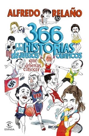 366 HISTORIAS DE LOS JUEGOS OLÍMPICOS QUE DEBERÍAS CONOCER | 9788467072419 | RELAÑO, ALFREDO | Galatea Llibres | Llibreria online de Reus, Tarragona | Comprar llibres en català i castellà online