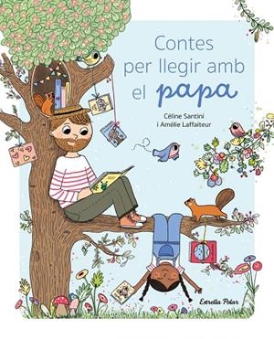 CONTES PER LLEGIR AMB EL PAPA | 9788413896038 | SANTINI, CÉLINE | Galatea Llibres | Librería online de Reus, Tarragona | Comprar libros en catalán y castellano online